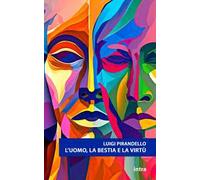 L'uomo, la bestia e la virtù