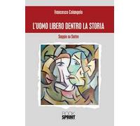 L' uomo libero dentro la storia. Saggio su Sartre