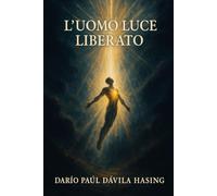 L'Uomo Luce Liberato
