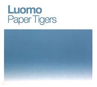 Luomo - Luomo: Paper Tigers (Niska Cena) (digipack) [CD]