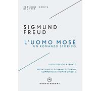 L'uomo Mosè. Un romanzo storico