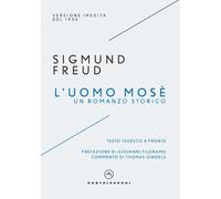 L'uomo Mosè. Un romanzo storico - Freud Sigmund
