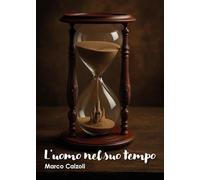 L'uomo nel suo tempo