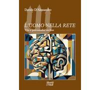 L'uomo nella rete. Vita e psicoanalisi on-line [Paperback] D'Alessandro, Davide