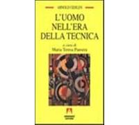 L'uomo nell'era della tecnica. Problemi socio-psicologici della civiltà in...