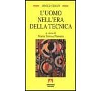 L'uomo nell'era della tecnica. Problemi socio-psicologici della civiltà industriale