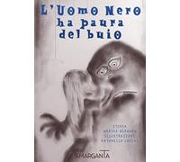 L'Uomo Nero ha paura del buio