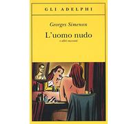 L'uomo nudo e altri racconti