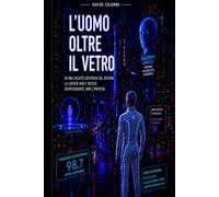 L'uomo oltre il vetro: 1