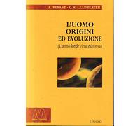 L'uomo, origini ed evoluzione (L'uomo donde viene e dove va)