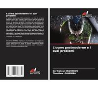 L'uomo postmoderno e i suoi problemi