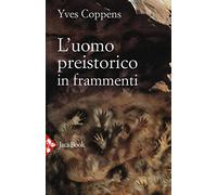 L'uomo preistorico in frammenti