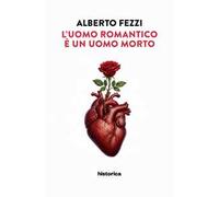 L'uomo romantico è un uomo morto