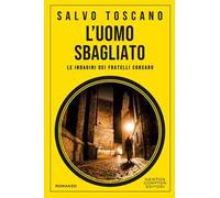 L'uomo sbagliato. Le indagini dei fratelli Corsaro