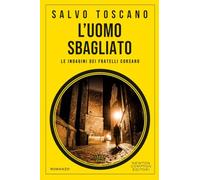 L'uomo sbagliato. Le indagini dei fratelli Corsaro