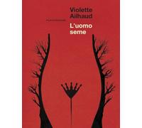 L'uomo seme. Nuova ediz.