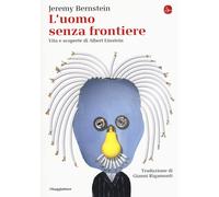L'uomo senza frontiere. Vita e scoperte di Albert Einstein - 2019