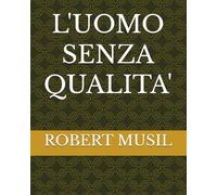 L'UOMO SENZA QUALITA'