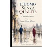 L'uomo senza qualita': IL MANGA DEL DUBBIO