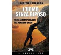 L'uomo senza riposo