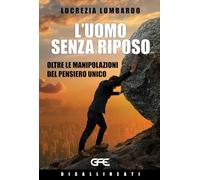 L'Uomo Senza Riposo - - 2024