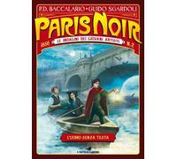 L'uomo senza testa. Paris noir. Le indagini dei giovani artisti. Vol. 2