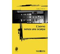 L'uomo senza una scarpa