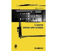 L'uomo senza una scarpa