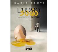 L'uomo sodo. Viaggio senza bagaglio