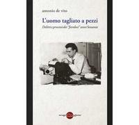 L'uomo tagliato a pezzi. Anni 60, entra la Corte