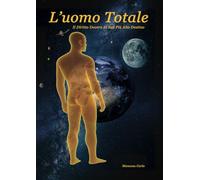 L'Uomo Totale: Il Diritto Dovere al Suo più Alto Destino
