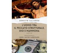 L'uomo tra il peccato strutturale, Dio e mammona. Lectio