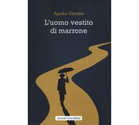 L'uomo vestito di marrone - Christie Agatha