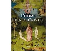L'uomo, via di Cristo
