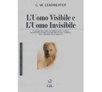 L'uomo visibile e l'uomo invisibile. L’esame dei corpi invisibili degli umani mostrando come i colori dell’aura cambino con i diversi stati emotivi