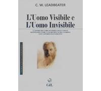 L'uomo visibile e l'uomo invisibile. L’esame dei corpi invisibili degli umani mostrando come i colori dell’aura cambino con i diversi stati emotivi