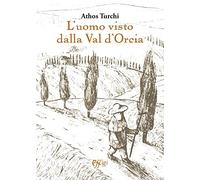 L'uomo visto dalla val d'Orcia