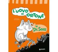 L'uovo di Ortone. Ediz. illustrata