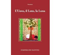 L'Uovo, il Loto, la Luna