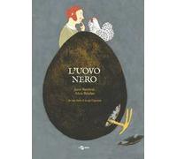 L'uovo nero da una fiaba di Luigi Capuana. Ediz. a colori