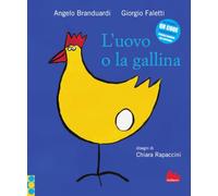 L'uovo o la gallina. Con QR code per ascoltare la Piccola canzone dei contrari