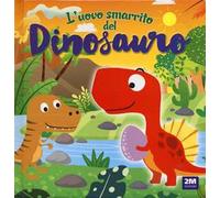 L'uovo smarrito del dinosauro. Ediz. a colori
