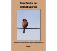 Lupa New Paths to Animal Spirits (Tascabile)