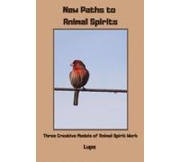 Lupa New Paths to Animal Spirits (Tascabile)