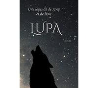 LUPA: Une légende de sang et de lune