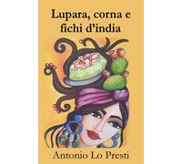 Lupara, corna e fichi d'india: racconto di Mafia