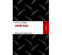 Lupare rosa. Storie di amore, sangue e onore