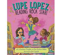 Lupe Lopez: Reading Rock Star!