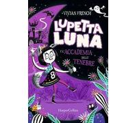 Lupetta Luna e l'accademia delle tenebre
