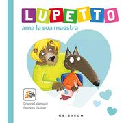 Lupetto ama la sua maestra. Amico lupo